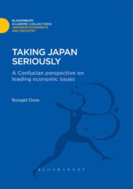 Ronald Dore - Taking Japan Seriously, E-bok