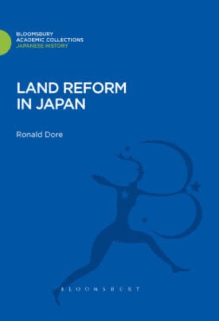Ronald Dore - Land Reform in Japan, E-bok