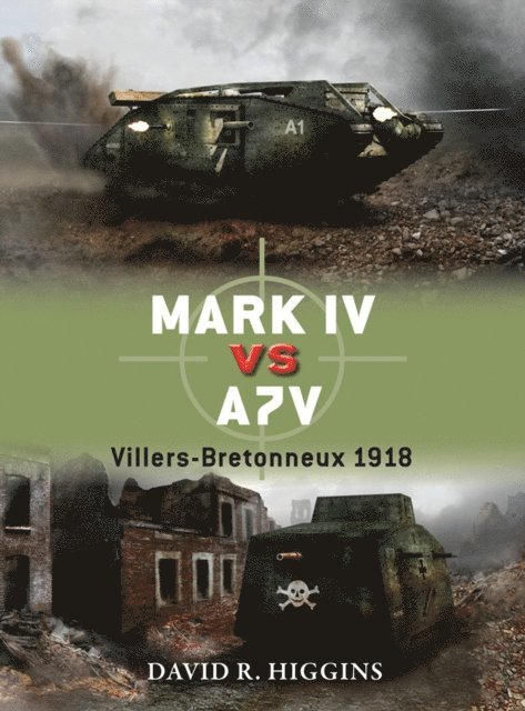 David R. Higgins - Mark IV vs A7V, E-bok