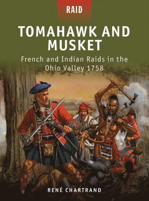 René Chartrand - Tomahawk and Musket, E-bok
