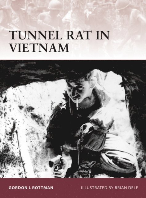Gordon L. Rottman - Tunnel Rat in Vietnam, E-bok