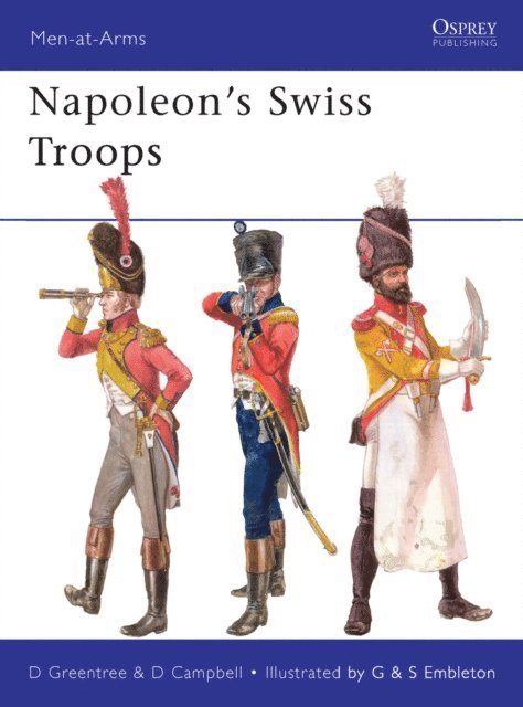 David Greentree - Napoleon’s Swiss Troops, E-bok