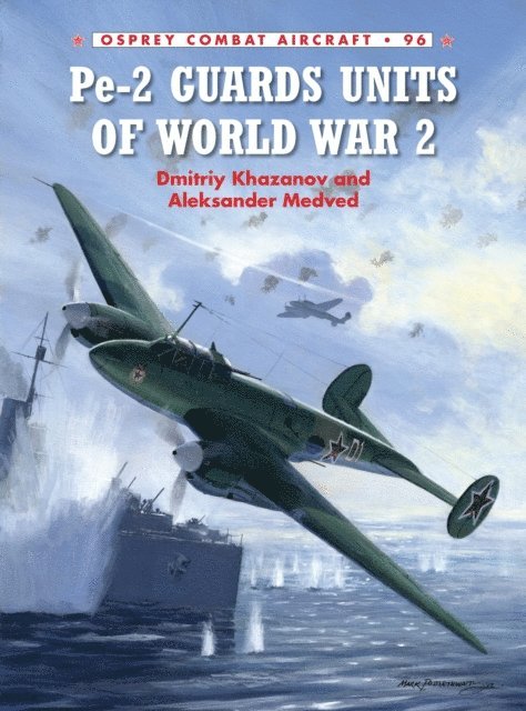 Dmitriy Khazanov, Aleksander Medved - Pe-2 Guards Units of World War 2, E-bok