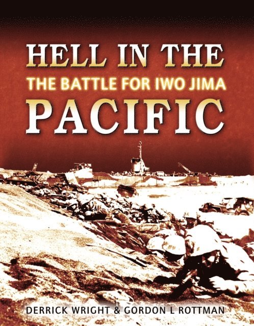 Derrick Wright, Gordon L. Rottman - Hell in the Pacific, E-bok