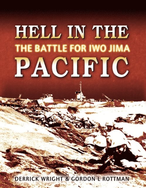 Derrick Wright, Gordon L. Rottman - Hell in the Pacific, E-bok