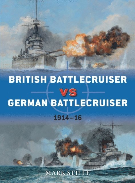 Mark Stille - British Battlecruiser vs German Battlecruiser, E-bok