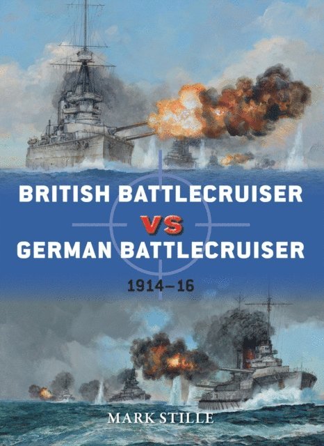 Mark Stille - British Battlecruiser vs German Battlecruiser, E-bok