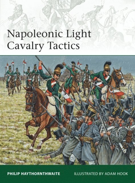 Philip Haythornthwaite - Napoleonic Light Cavalry Tactics, E-bok