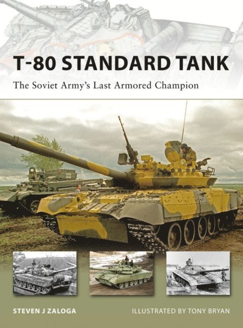 Steven J. Zaloga - T-80 Standard Tank, E-bok