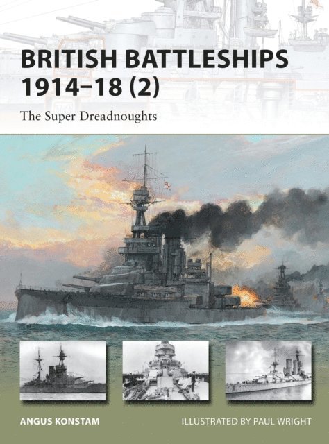 Angus Konstam - British Battleships 1914–18 (2), E-bok