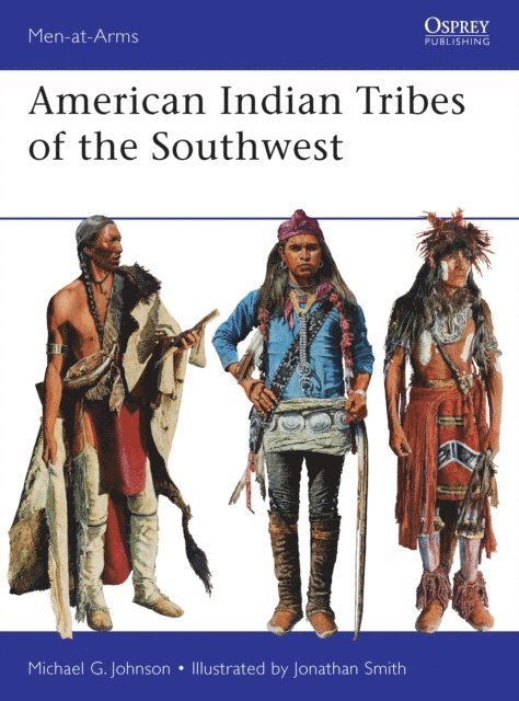 Michael G Johnson - American Indian Tribes of the Southwest, E-bok