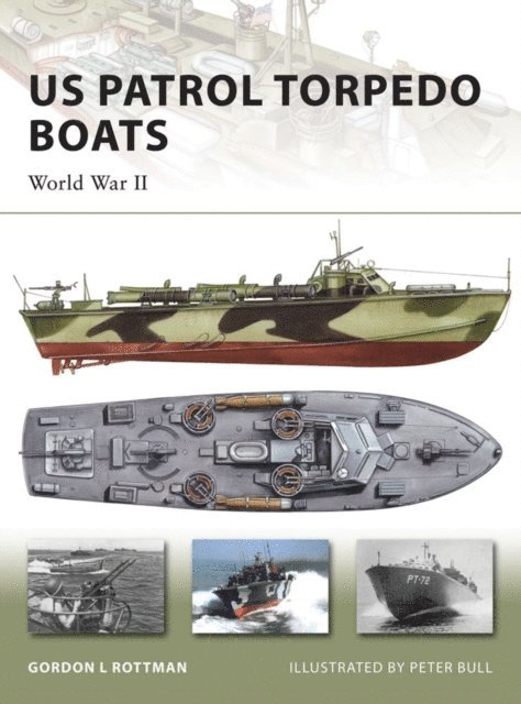 Gordon L. Rottman - US Patrol Torpedo Boats, E-bok