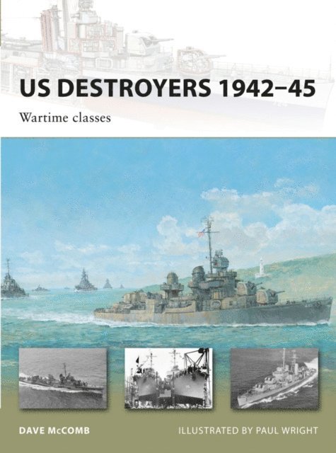 Dave McComb - US Destroyers 1942–45, E-bok
