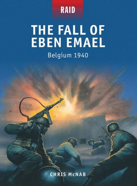 Chris McNab - Fall of Eben Emael, E-bok