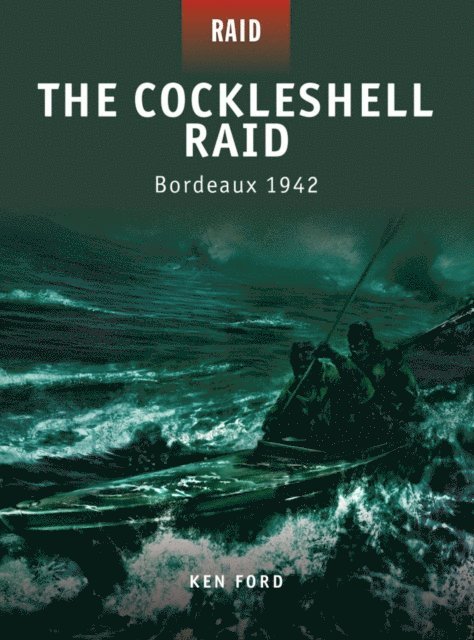 Ken Ford - Cockleshell Raid, E-bok