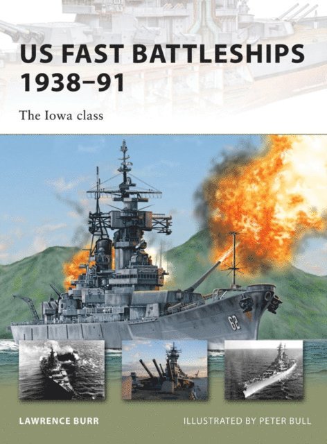 Lawrence Burr - US Fast Battleships 1938–91, E-bok