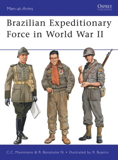 Cesar Campiani Maximiano, Ricardo Bonalume Neto - Brazilian Expeditionary Force in World War II, E-bok