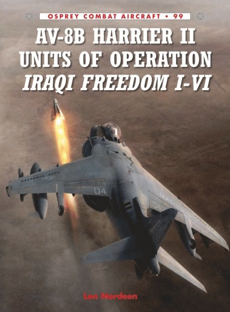 Lon Nordeen - AV-8B Harrier II Units of Operation Iraqi Freedom I-VI, E-bok
