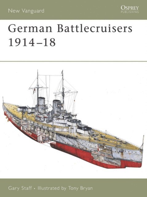 Gary Staff - German Battlecruisers 1914–18, E-bok