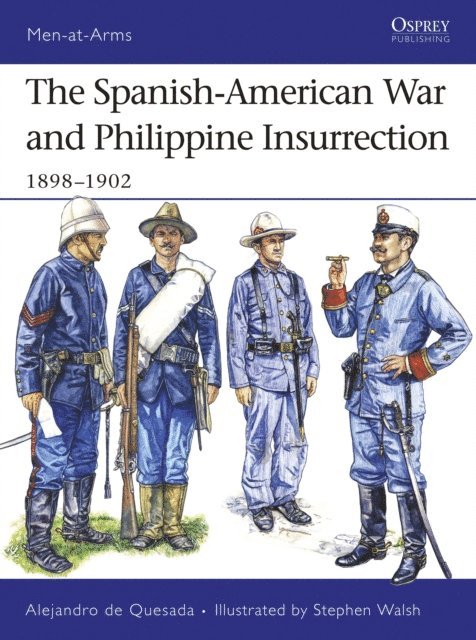 Alejandro de Quesada - Spanish-American War and Philippine Insurrection, E-bok