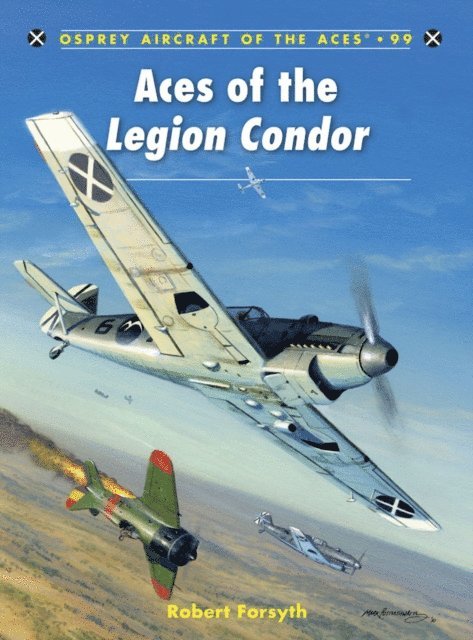 Robert Forsyth - Aces of the Legion Condor, E-bok