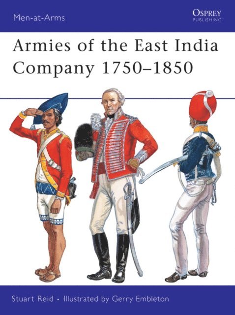 Stuart Reid - Armies of the East India Company 1750–1850, E-bok