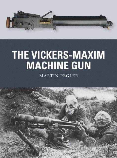 Martin Pegler - Vickers-Maxim Machine Gun, E-bok