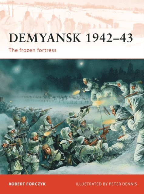 Robert Forczyk - Demyansk 1942–43, E-bok