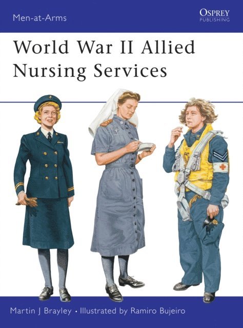 Martin Brayley - World War II Allied Nursing Services, E-bok