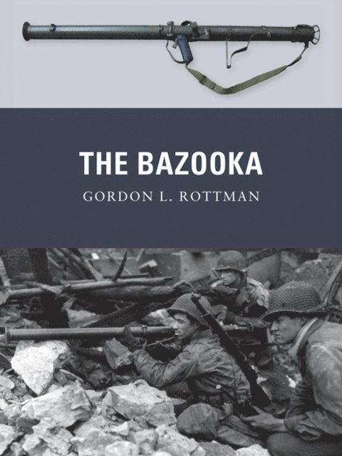 Gordon L. Rottman - Bazooka, E-bok
