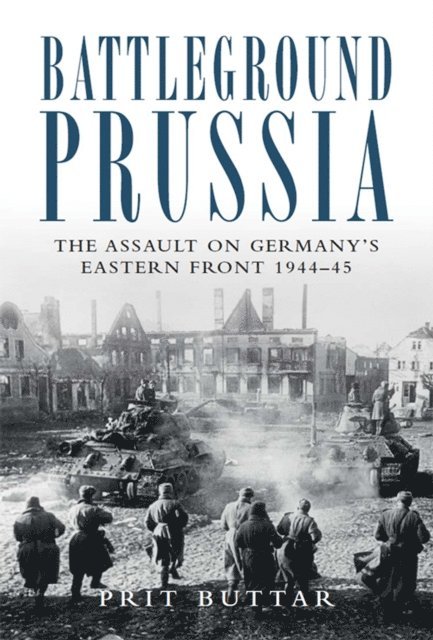 Prit Buttar - Battleground Prussia, E-bok