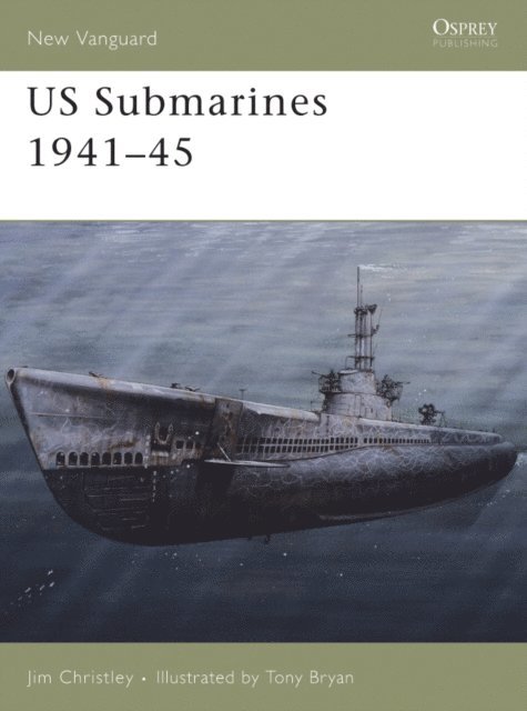 Jim Christley - US Submarines 1941–45, E-bok