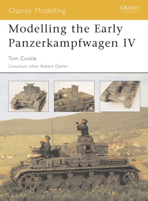 Tom Cockle - Modelling the Early Panzerkampfwagen IV, E-bok