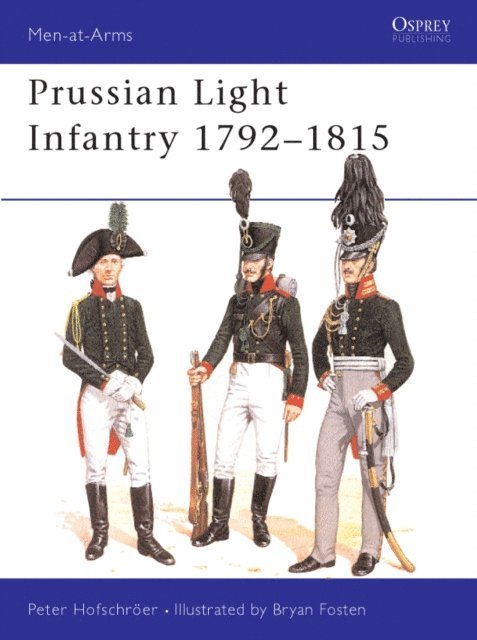 Peter Hofschröer - Prussian Light Infantry 1792–1815, E-bok