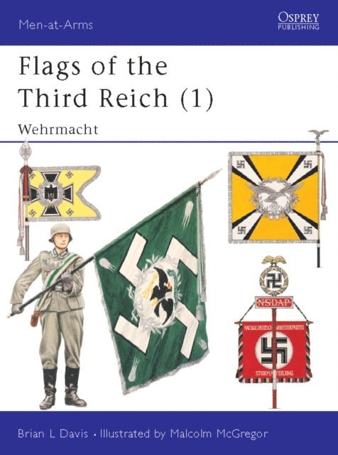 Brian L Davis - Flags of the Third Reich (1), E-bok
