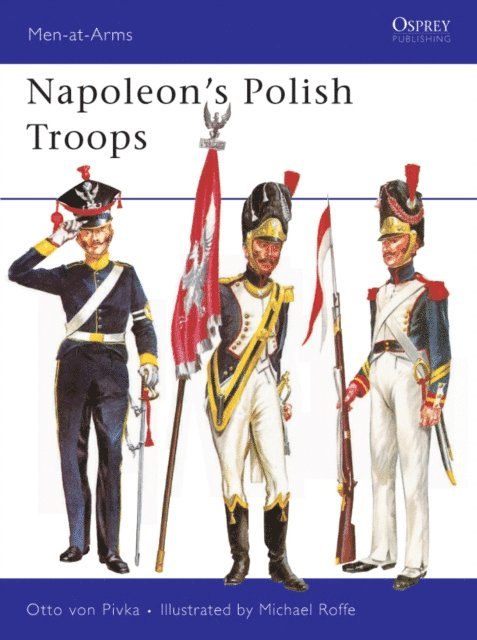 Otto von Pivka - Napoleon’s Polish Troops, E-bok