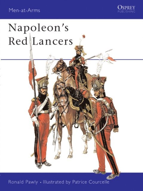 Ronald Pawly - Napoleon's Red Lancers, E-bok