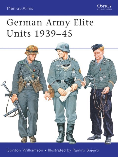 Gordon Williamson - German Army Elite Units 1939–45, E-bok