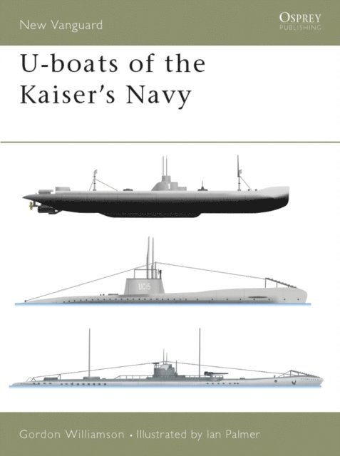 Gordon Williamson - U-boats of the Kaiser's Navy, E-bok