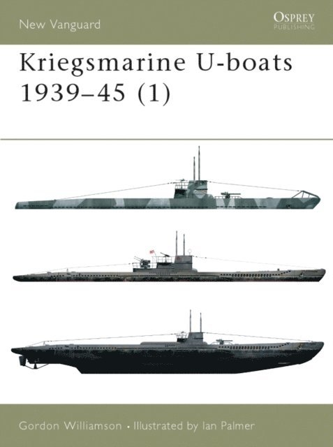 Gordon Williamson - Kriegsmarine U-boats 1939–45 (1), E-bok