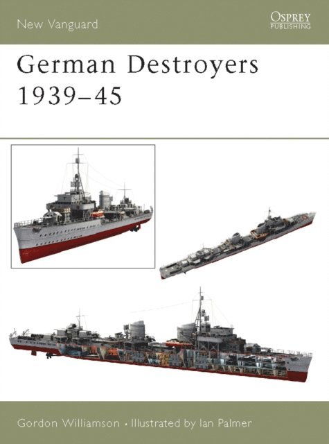 Gordon Williamson - German Destroyers 1939–45, E-bok