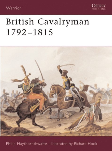 Philip Haythornthwaite - British Cavalryman 1792–1815, E-bok