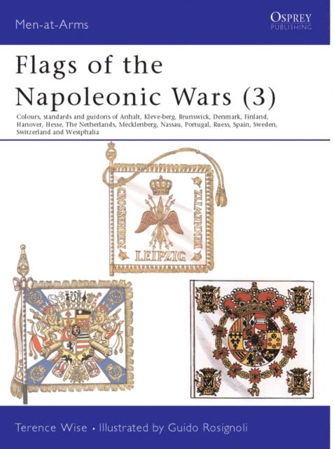 Terence Wise - Flags of the Napoleonic Wars (3), E-bok