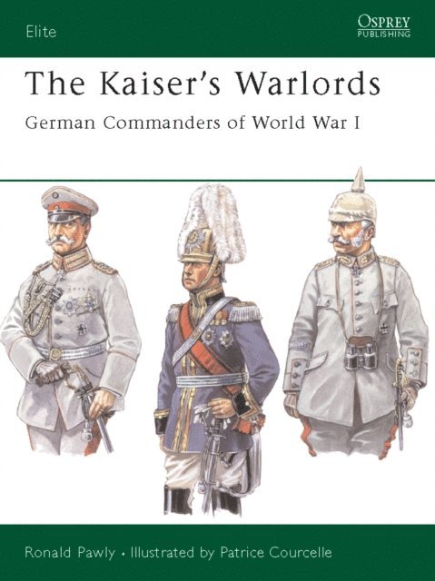 Ronald Pawly - Kaiser's Warlords, E-bok