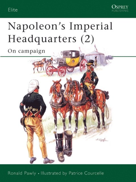 Ronald Pawly - Napoleon’s Imperial Headquarters (2), E-bok