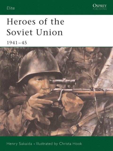Henry Sakaida - Heroes of the Soviet Union 1941–45, E-bok
