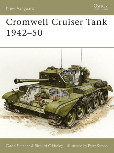 David Fletcher, Richard C Harley - Cromwell Cruiser Tank 1942–50, E-bok