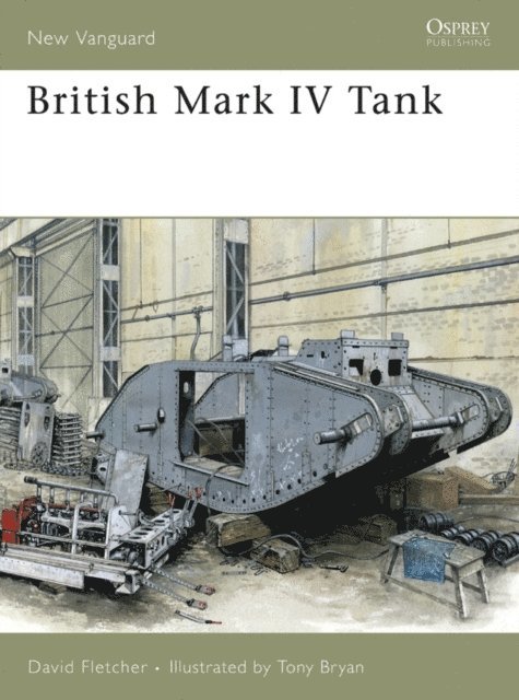 David Fletcher - British Mark IV Tank, E-bok