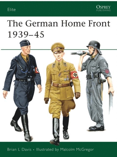 Brian L Davis - German Home Front 1939–45, E-bok