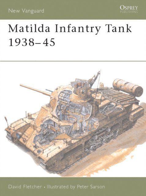 David Fletcher - Matilda Infantry Tank 1938–45, E-bok